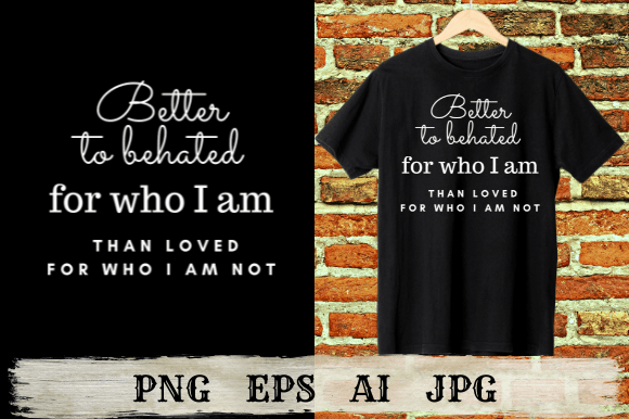 Better to Be Hated for Who I Am
