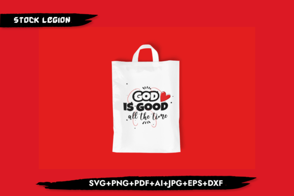 God Is Good All the Time - Christian SVG Design